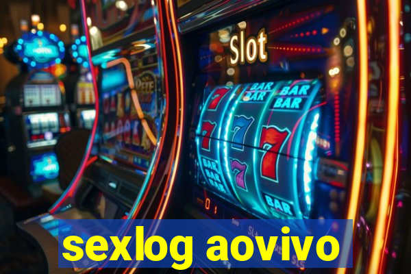 sexlog aovivo